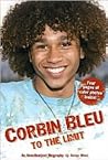 Corbin Bleu: To the Limit: An Unauthorized Biography