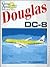 Douglas DC-8 (Great Airliners Series, Vol. 2)