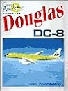 Douglas DC-8 (Great Airliners Series, Vol. 2) Douglas DC-8 (Great Airliners Series, Vol. 2)
