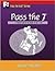 Pass the 7: A Training Guid...