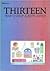 Thirteen
