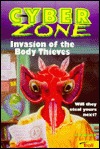 Invasion of the Body Thieves (Cyber Zone, #4)