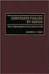 Corporate Failure By Design