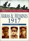 VC's of the First World War: Arras & Messines, 1917