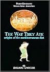 The Way They Ate: Origins of the Mediterranean Diet