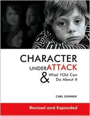 Character Under Attack: & What You Can Do About It (Hardcover)