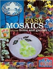 Easy Mosaics for Your Home and Garden (Paperback)