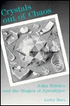 Crystals Out of Chaos: John Hawkes and the Shapes of Apocalypse (Hardcover)