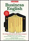 Business English : A Complete Guide to Developing an Effective Business Writing Style (Paperback)