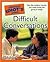 The Complete Idiot's Guide to Difficult Conversations