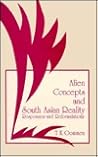 Alien Concepts and South Asian Reality: Responses and Reformulations