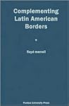 Complementing Latin American Borders