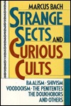 STRANGE SECTS AND CURIOUS CULTS [BAALISM - SHIVISM - VOODOOISM - THE PENITENTES (Hardcover)