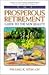 The Prosperous Retirement by Michael K. Stein