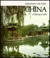China: A History to 1949 (Enchantment of the World)