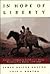 In Hope of Liberty: Culture, Community and Protest Among Northern Free Blacks, 1700-1860