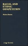 Racial and Ethnic Competition (Modern Revivals in Sociology)