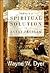 There's A Spiritual Solution To Every Problem