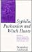 Syphilis, Puritanism and Witch Hunts: Historical Explanations in the Light of Medicine And Psychoanalysis With a Forecast About AIDS