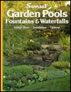 Garden Pools: Fountains & Waterfalls (Hardcover)