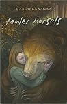 Tender Morsels by Margo Lanagan