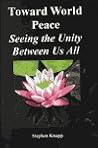 Toward World Peace: Seeing the Unity Between Us All