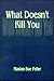 What Doesn't Kill You . . . A Spiritual Journey to Serenity