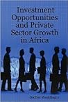 Investment Opportunities and Private Sector Growth in Africa