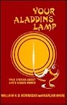 Your Aladdin's lamp: True stories about life's hidden power Your Aladdin's lamp: True stories about life's hidden power