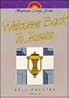 Welcome back to Jesus (Christian living series) Welcome back to Jesus (Christian living series)