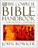 Complete Bible Handbook: An Illustrated Companion by John
