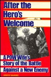 After the Hero's Welcome: A Pow Wife's Story of the Battle Against a New Enemy (Hardcover)