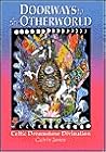 Doorways to the Otherworld: Celtic Dreamstone Divination Doorways to the Otherworld: Celtic Dreamstone Divination