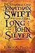 The Strange Case of Jonathan Swift and the Real Long John Sil... by Robert A. Prather The Strange Case of Jonathan Swift and the Real Long John Sil... by Robert A. Prather