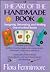 The Art of the Handmade Book: Designing, Decorating, and Binding One-Of-A-Kind Books