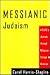 Messianic Judaism by Carol Harris-Shapiro Messianic Judaism by Carol Harris-Shapiro