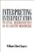 Interpreting Interpretation: Textual Hermeneutics As an Ascetic Discipline
