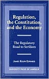 Regulation, The Constitution, and the Economy (Paperback)