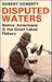 Disputed Waters: Native Americans and the Great Lakes Fishery