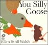 You Silly Goose You Silly Goose