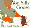 You Silly Goose (Paperback)