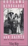 Outlaws, Renegades & Saints: Diary of a Mixed-Up Half Breed