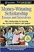 Money-Winning Scholarship Essays and Interviews: Insider Strategies from Judges and Winners
