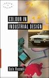 Colour in Industrial Design (Issues in Design)