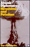 Atomic Diplomacy: Hiroshima and Potsdam (Paperback)