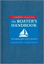The Boater's Handbook: The Indispensable Look-It-Up Book: a Chapman Nautical Guide (Hardcover)