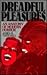 Dreadful Pleasures by James B. Twitchell