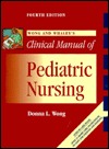 Wong and Whaley's Clinical Manual of Pediatric Nursing (Spiral-bound)