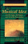 The Musical Idea and the Logic, Technique, and Art of its Presentation (Hardcover)