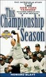 This Championship Season : The Incredible Story of the 1998 New York Yankees